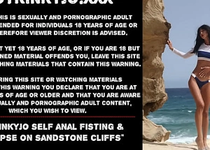 Hotkinkyjo self anal fisting together with prolapse surpassing sandstone cliffs