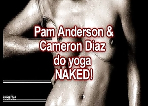 Unadorned yoga: cameron diaz & pam anderson